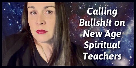 Calling Bullsh!t on New Age Spiritual Teachers