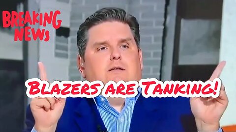 Brian Windhorst Says The Blazers Are Tanking