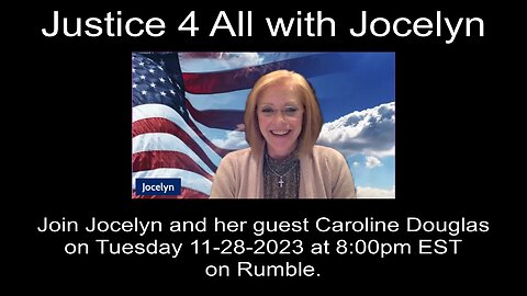 Justice 4 All with Jocelyn 11-28-2023