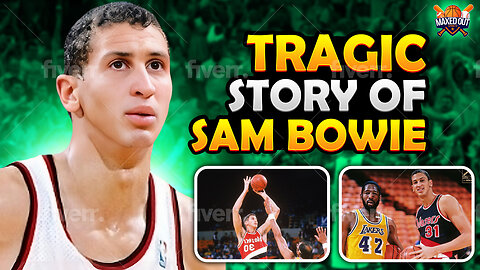 Tragic Story of Sam Bowie