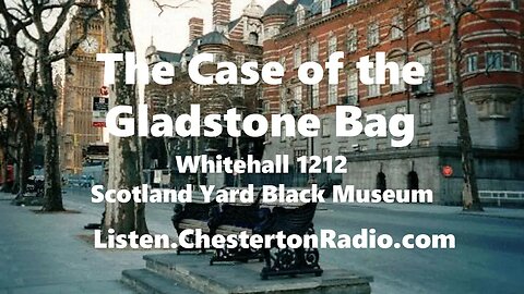 The Case of the Gladstone Bag - Whitehall 1212