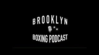BROOOKLYN BOXING PODCAST