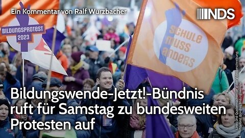 Bildungswende-Jetzt!-Bündnis ruft für Samstag zu bundesweiten Protesten auf | Ralf Wurzbacher | NDS