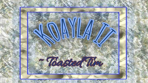 Koayla II Official Audio - Toasted Tim