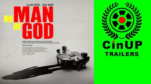 No Man of God Official Trailer CinUP