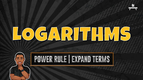 Logarithms | Using the Power Rule to Expand Terms