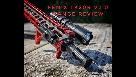 Fenix TK20R V2.0 Range Review