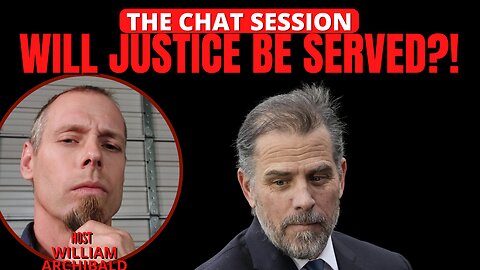 WILL JUSTICE BE SERVED?! | THE CHAT SESSION