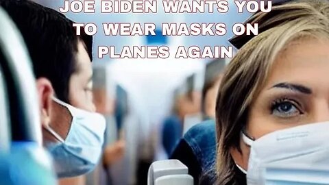 JOE BIDEN WANTS YOU TO WEAR MASKS ON PLANES AGAIN #GoRight with Peter Boykin