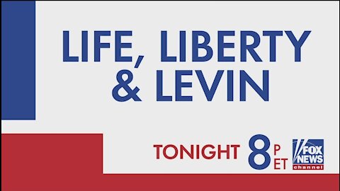 Join Me Tonight For A Great Life, Liberty and Levin