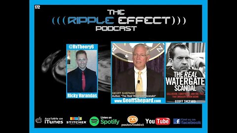 The Ripple Effect Podcast #172 (Geoff Shepard | The Real Watergate Scandal)