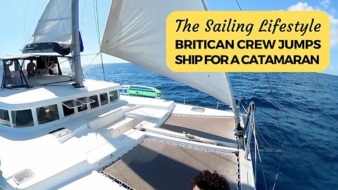 Britican Crew Jumps Ship For A Catamaran