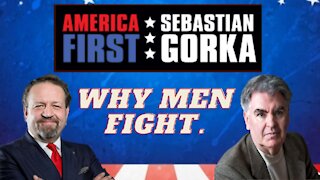 Why men fight. Michael Walsh with Sebastian Gorka on AMERICA First