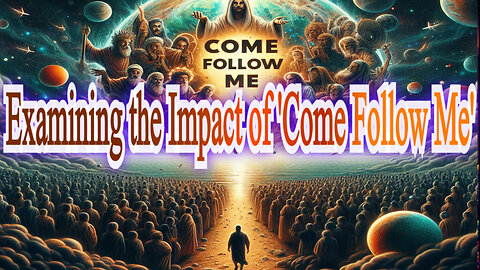 The Controversial Debate: Examining the Impact of 'Come Follow Me'. Podcast 3_ Episode 6