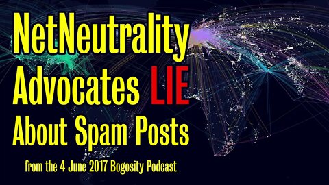 NetNeutrality Advocates LIE About Spam Posts