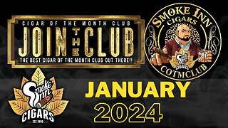 Smoke Inn Cigar of the Month Club January 2024 | Cigar prop
