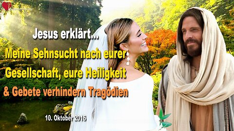 10.10.2016 ❤️ Meine Sehnsucht nach eurer Gesellschaft, eure Heiligkeit und Gebete verhindern Tragödien