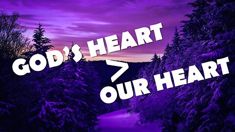 Gods Heart > Our Heart Part 2