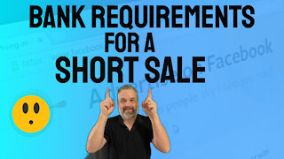 Bank Requirements For A Short Sale
