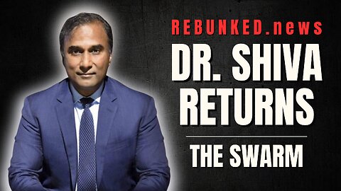 Rebunked #123 | Dr. Shiva Returns | The Swarm