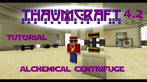 Minecraft - Mod Tutorial Thaumcraft 4.2 Part 09 - Alchemical Centrifuge
