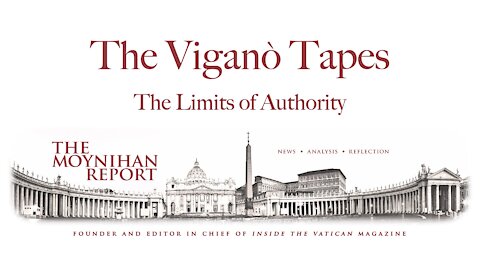 The Vigano Tapes #6: The Limits of Authority