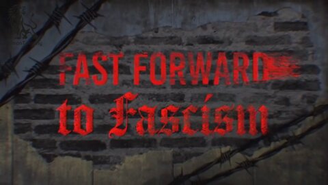 Fast forward to Fascism