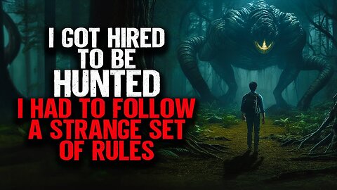 I Got Hired To Be Hunted. I Had To Follow A Strange Set Of Rules | Creepypasta | Horror Story Ep: 2