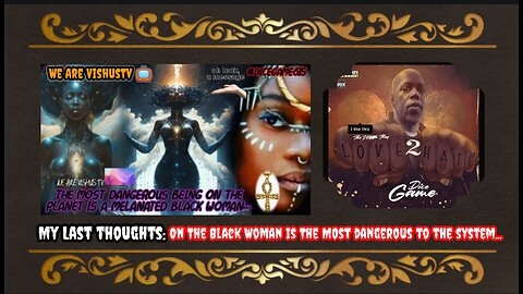 "Powerful"🔥My Last Thoughts: On The Black Woman Is Dangerous To Their System... "NWO" #VishusTv 📺