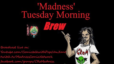 'Madness' Tuesday Morning Brew Ep1 12-28-21