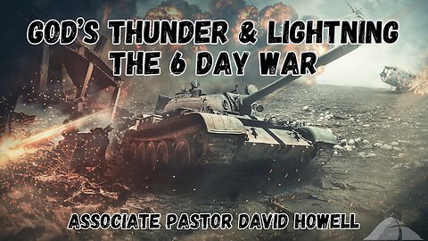 David Howell - God's Thunder & Lightning-The 6 Day War
