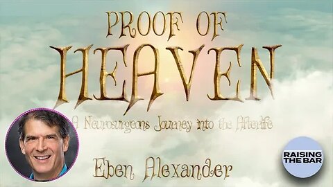 Eben Alexander | Proof of Heaven - A Neurosurgeon's Journey into the Afterlife | RTB #8