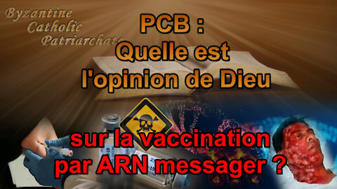 PCB : Quelle est l'opinion de Dieu sur la vaccination par ARN messager ?