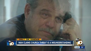 Man claims Chula Vista church threat is a misunderstanding