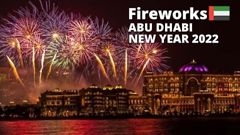 New year fireworks abu dhabi al maryah island | Abu Dhabi New Year Fireworks 2022