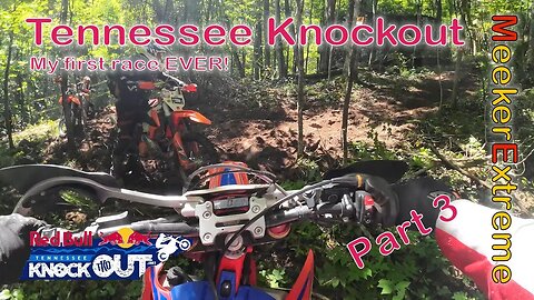 2023 Tennessee Knockout - My First EVER race! - Part 3
