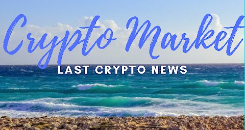 Crypto Market last crypto news