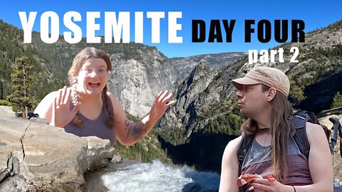 Yosemite day 4 part 2