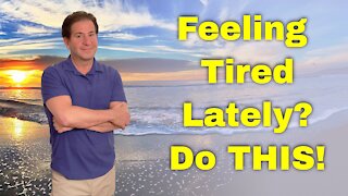 Feeling Fatigued Lately? Here's What You Can Do NOW!