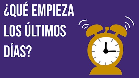 ¿Qué empieza los últimos días? (La guerra de Daniel 11:22)