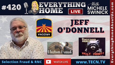 420: ARIZONA UPDATE - Lake v Hobbs Election Stats, RNC & America First Grifters + More! JEFF O'DONNELL - THE LONE RACCOON