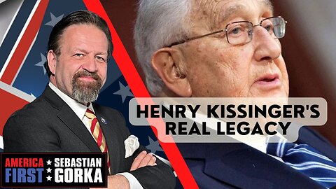 Henry Kissinger's real legacy. Sebastian Gorka on AMERICA First