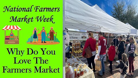 National Farmers Market Week! Why Do You Love Farmers Markets?