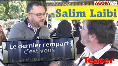 Salim Laibi à l'Université d'Eté Résistante - Interview exclusif et sans filtre