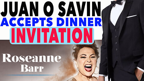 Roseanne Barr, Juan O Savin accepts dinner Invitation… Don’t worry, he’ll wear a suit!