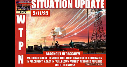 WTPN SITUATION UPDATE 5/11/24