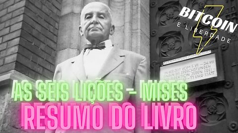 RESUMO - As 6 lições de Ludwig Von Mises - Gerado pro AI (AUDIOLIVRO)