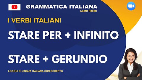 Stare per + infinito e stare + gerundio. Theory, practical examples and exercises with solutions.