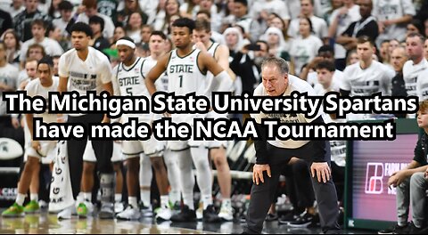The Michigan State University Spartans have made the NCAA Tournament