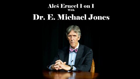 Ernecl 1 on 1 with Dr. E Michael Jones